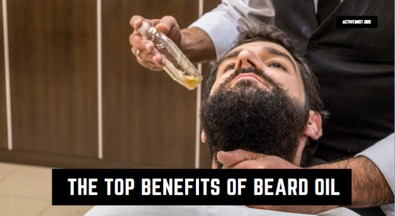 The Top Benefits of Beard Oil